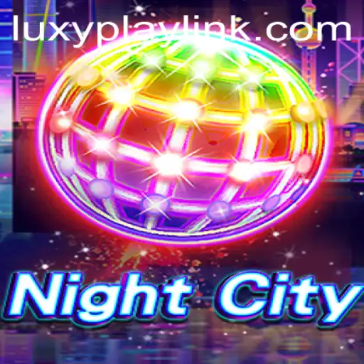 Discover the Thrills of NightCity with LUXYPLAY