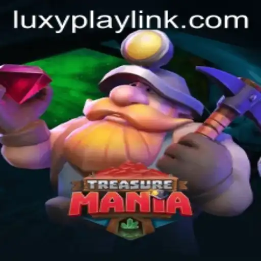 Discovering TreasureMania: A Journey into LUXYPLAY's Latest Adventure